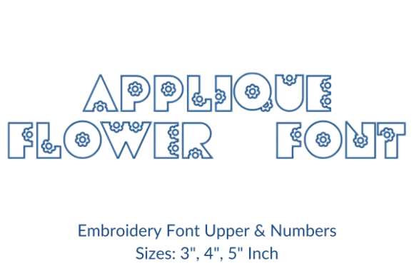 Applique Flower Font: A Seasonal Embroidery Designer’s Review for Holiday & School Collections