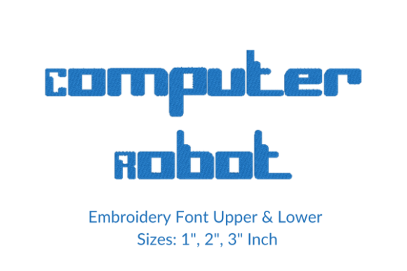 Computer Robot Font for Boutique Embroidery Projects